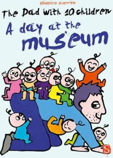 Dad With 10 Children: A Day At the Museum