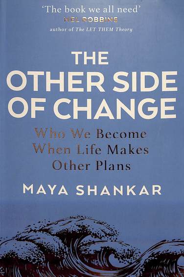 Other Side Of Change : Who We Become When Life Makes Other Plans