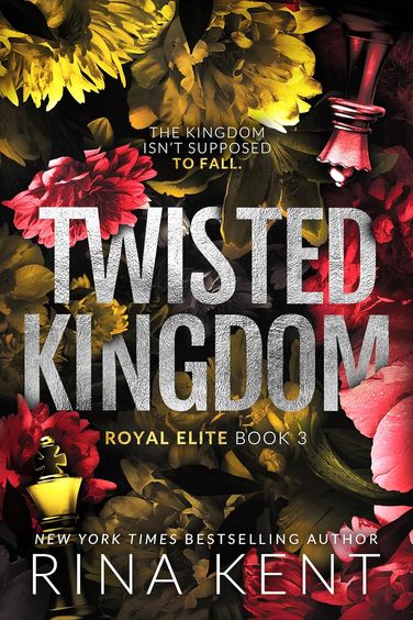 Twisted Kingdom : Royal Elite Book 3