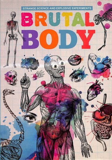 Strange Science And Explosive Experiments : Brutal Body