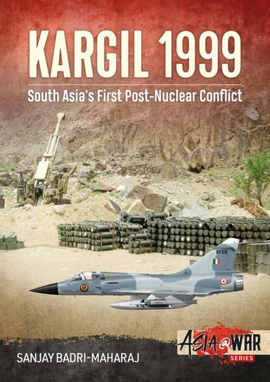 Kargil 1999 South Asias First Post-Nuclear Conflict