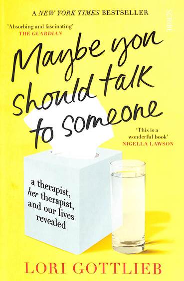Maybe You Should Talk To Someone : The Heartfelt, Funny Memoir