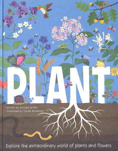 Plant : Explore The Extraordinary World Of Plants & Floweras