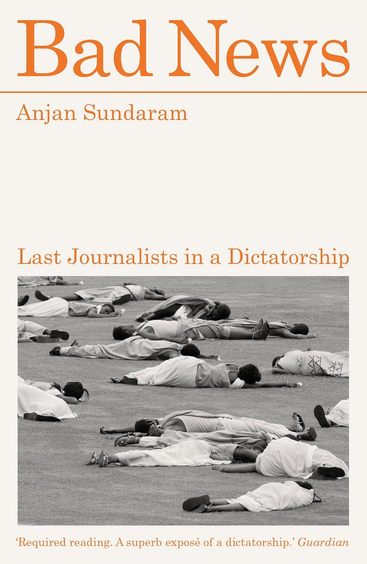 Bad News: Last Journalists in a Dictatorship