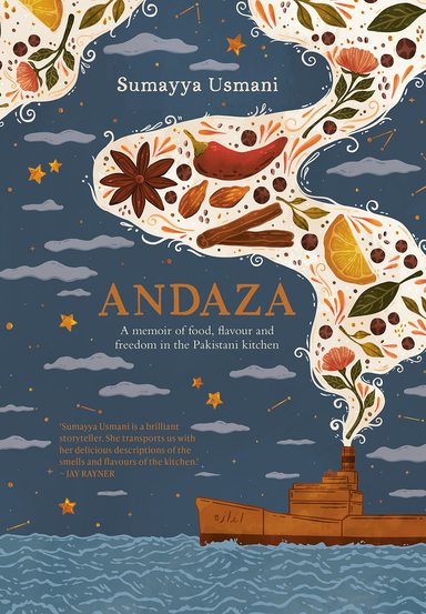 Andaza : A Memoir of Food, Flavour and Freedom in the Pakistani Kitchen