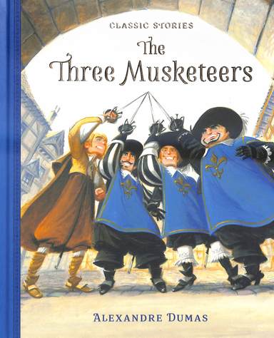 Classic Stories : The Three Musketeers