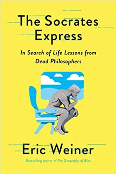 Socrates Express : In Search Of Life Lessons From Dead Philosophers