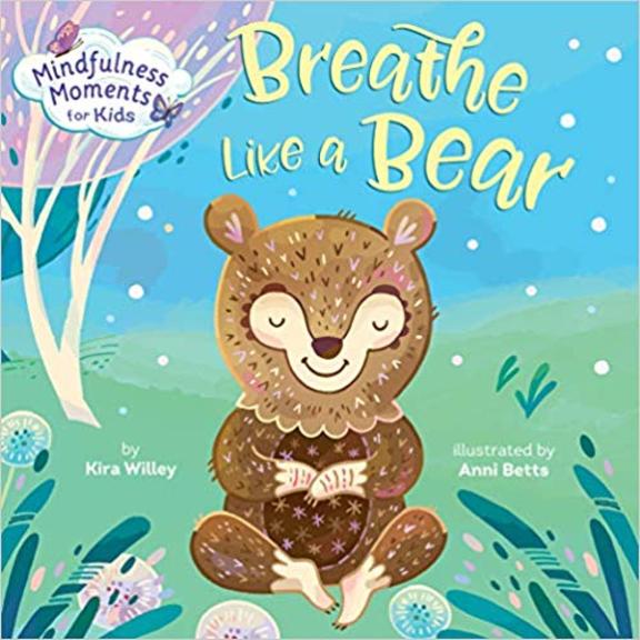 Mindfulness Moments For Kids : Breathe Like A Bear