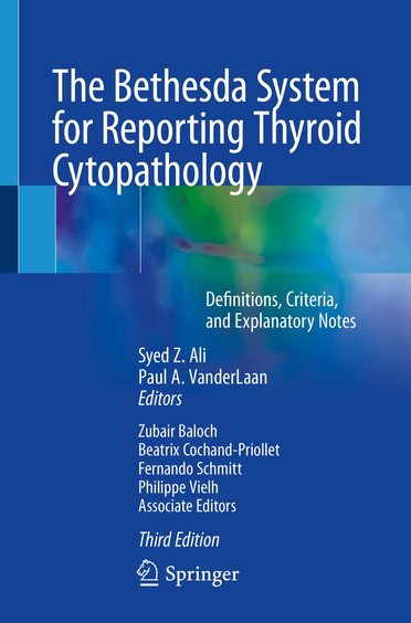 Bethesda System for Reporting Thyroid Cytopathology: Definitions, Criteria, and Explanatory Notes