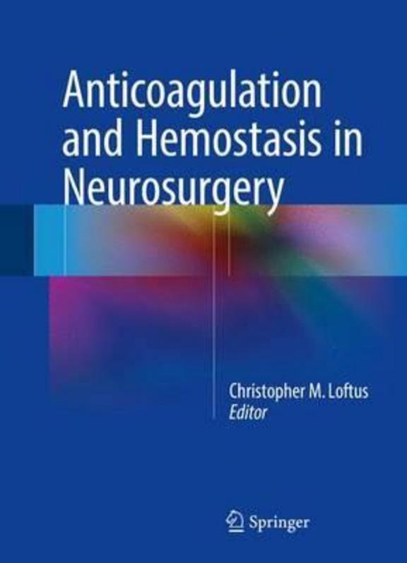 Anticoagulation And Hemostasis In Neurosurgery