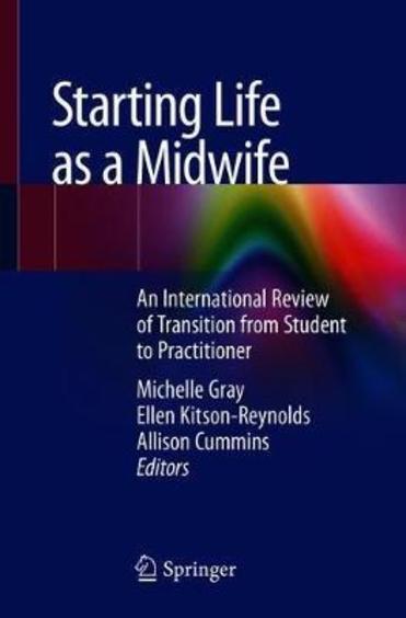 Starting Life As A Midwife An International Review of Transition From Student To Practitioner