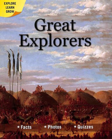 Great Explorers :  Facts Photos Quizzes