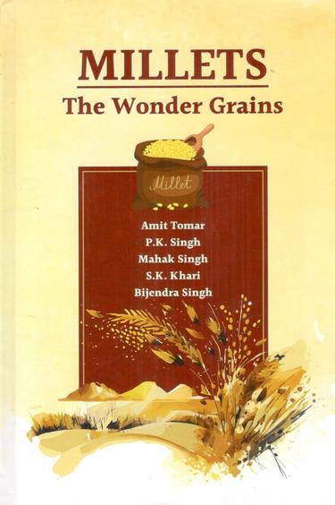 Millets: The Wonder Grains