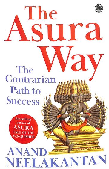 Asura Way: The Contrarian Path To Success