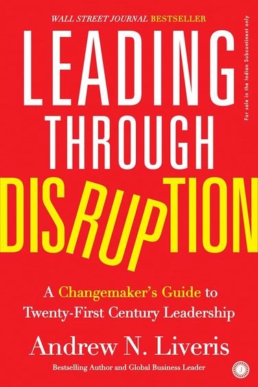Leading Through Disruption: A Changemakers Guide To Twenty First Century Leadership