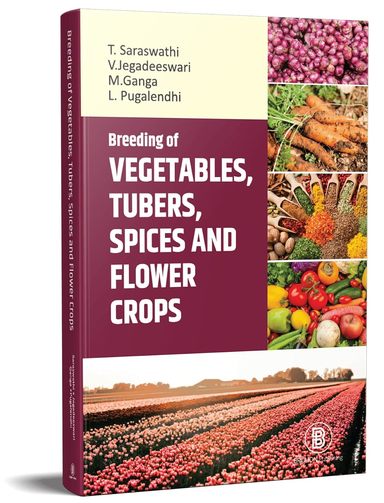 Breeding Of Vegetables Tubers Spices And Flower Crops