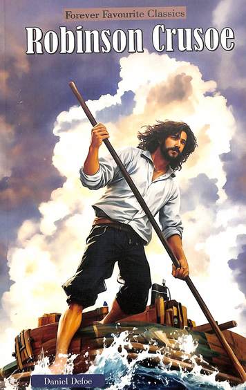 Forever Favourite Classics : Robinson Crusoe