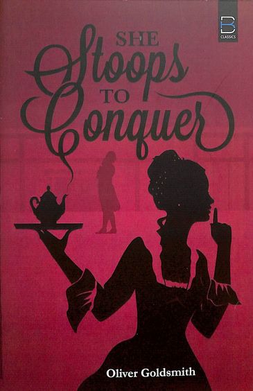 She Stoops To Conquer