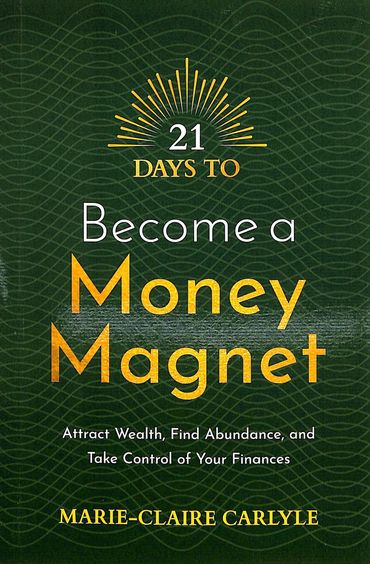 21 Days To Become A Money Magnet