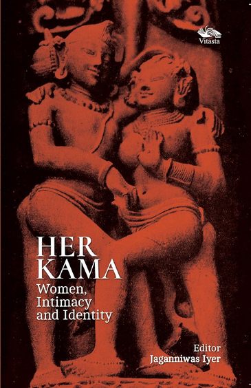 Her Kama: Women, Intimacy and Identity