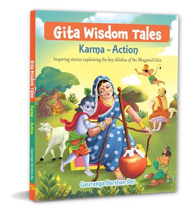 Gita Wisdom Tales : Karma Action
