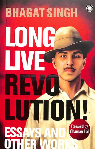 Long Live Revolution : Essays & Other Works