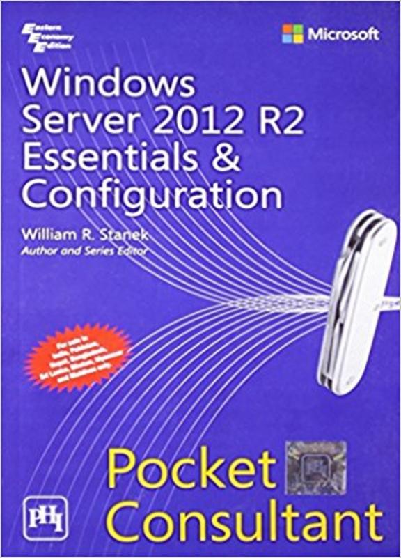 Windows Server 2012 R2 Essentials & Configuration Pocket Consultant