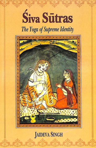 Siva Sutras : The Yoga Of Supreme Identity