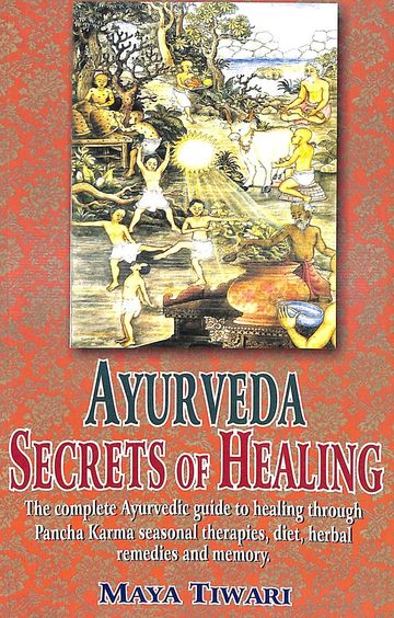 Ayurveda Secrets Of Healing