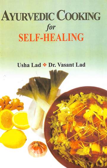 Ayurvedic Cooking For Self-Healing