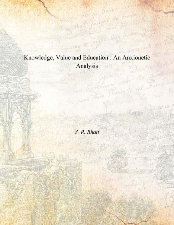 Knowledge, Value and Education: An Anxionetic Analysis
