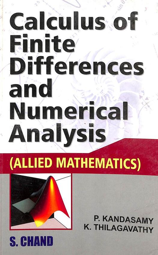 Buy Calculus Of Finite Differences Numerical Analysis Allied Mathematics Book P Kandasamy K Thilagavathy Sapnaonline Com India