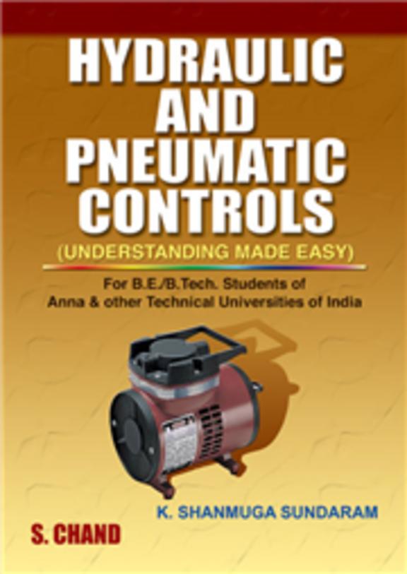 Buy Hydraulic & Pneumatic Controls For Be B Tech book Shanmuga Sundaram K , 8121926351