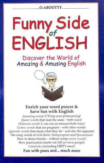 Buy Funny Side Of English Read N Laugh Manual To English Language book : O  Abootty , 812230799X, 9788122307993  India