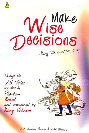 Make Wise Decisions : King Vikramaditya Way