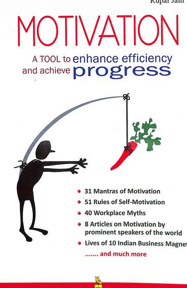 Motivation : A Tool To Enhance Efficiency & Achieve Progress
