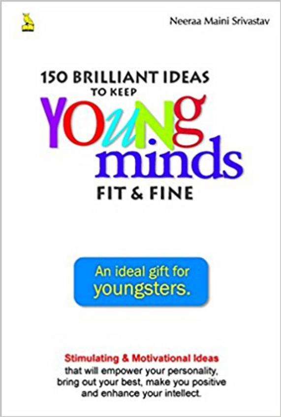 150 Brilliant Ideas To Keep Young Minds Fit & Fine