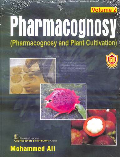 Pharmacognosy Vol 2 - Pharmacognosy & Plant Cultivation