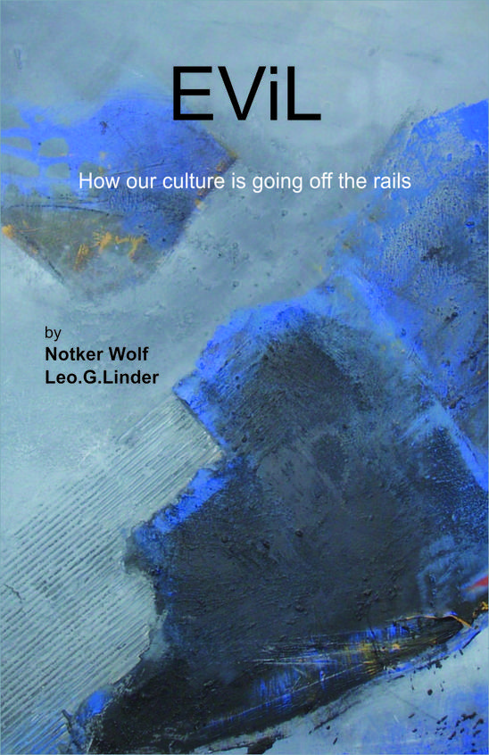 Evil: How our Culture is going off the rails