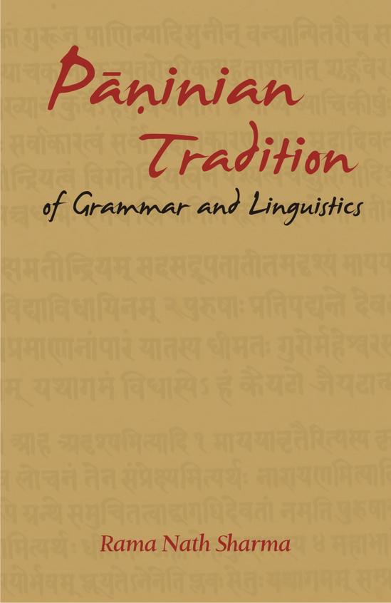 Paninian Tradition of Grammar and Linguistics