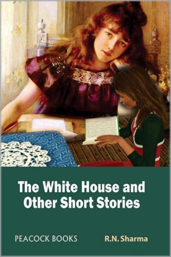 The White House and Other Short Stories