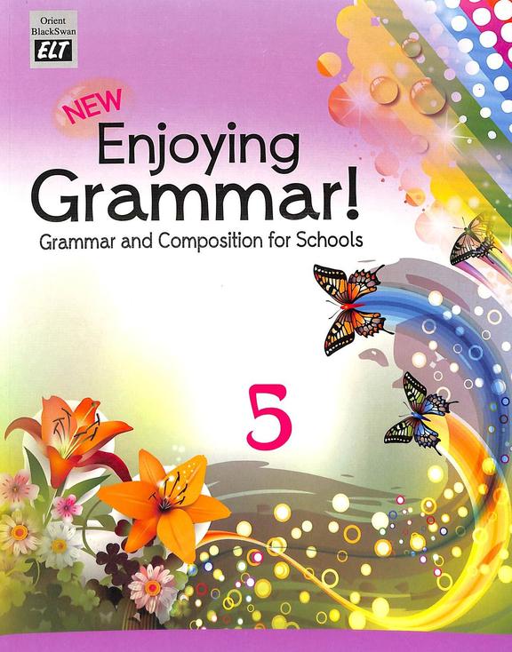 New Enjoying Grammar  5 :Grammar & Composition For Schools