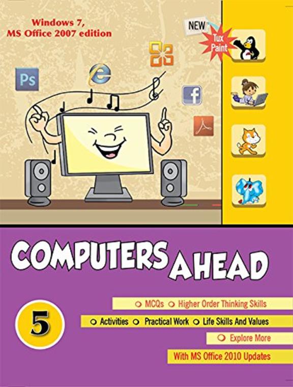 Buy Computers Ahead Class 5 Windows 7 Ms Office 2007 book : Anjana Jain ...