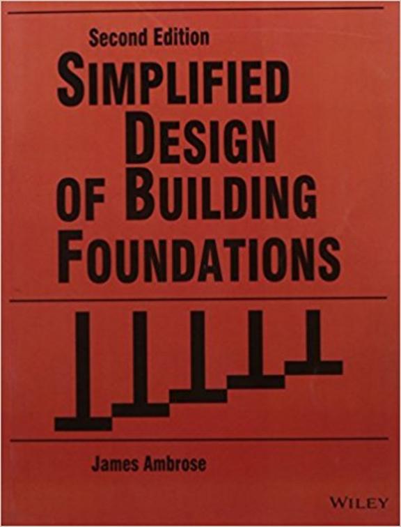 Simplified Design of Building Foundations: 2nd Edition