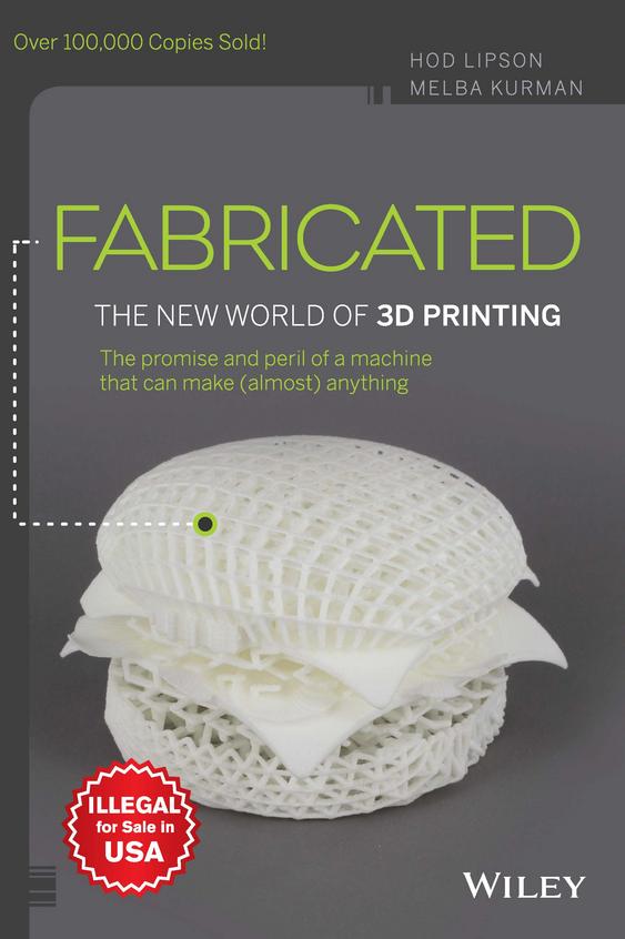 Buy Fabricated : The New World Of 3d Printing book : Hod Lipson ...