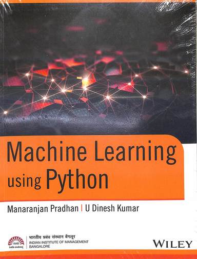 Buy Machine Learning Using Python book : Manaranjan Pradhan,U Dinesh ...