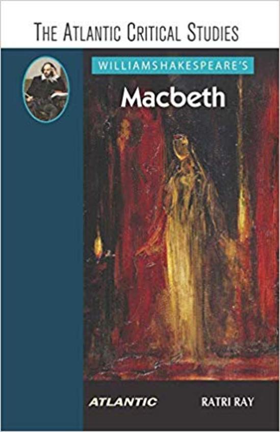 William Shakespeares Macbeth: The Atlantic Critical Studies