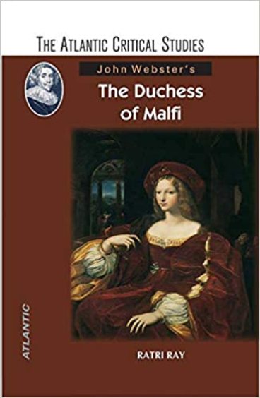 John Websters : The Duchess Of Malfi