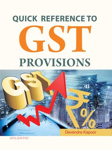Quick Reference to GST Provisions