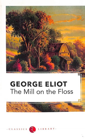 George Eliot - The Mill On The Floss